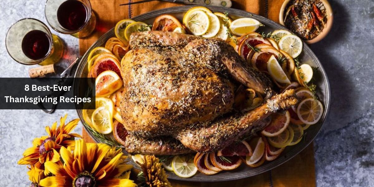 8 Best-Ever Thanksgiving Recipes