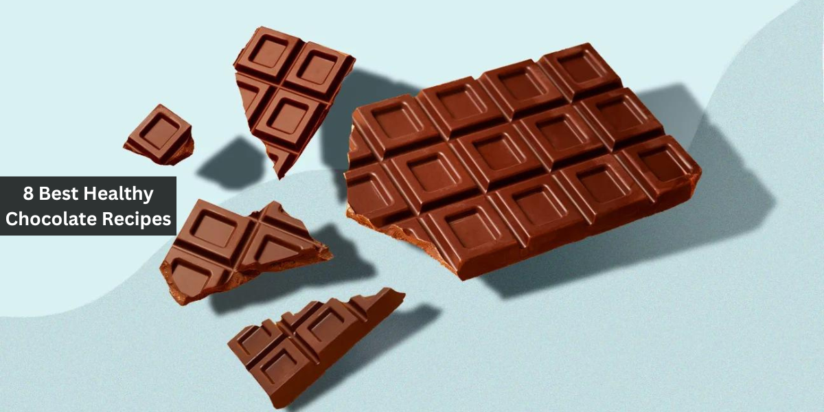 8 Best Healthy Chocolate Recipes