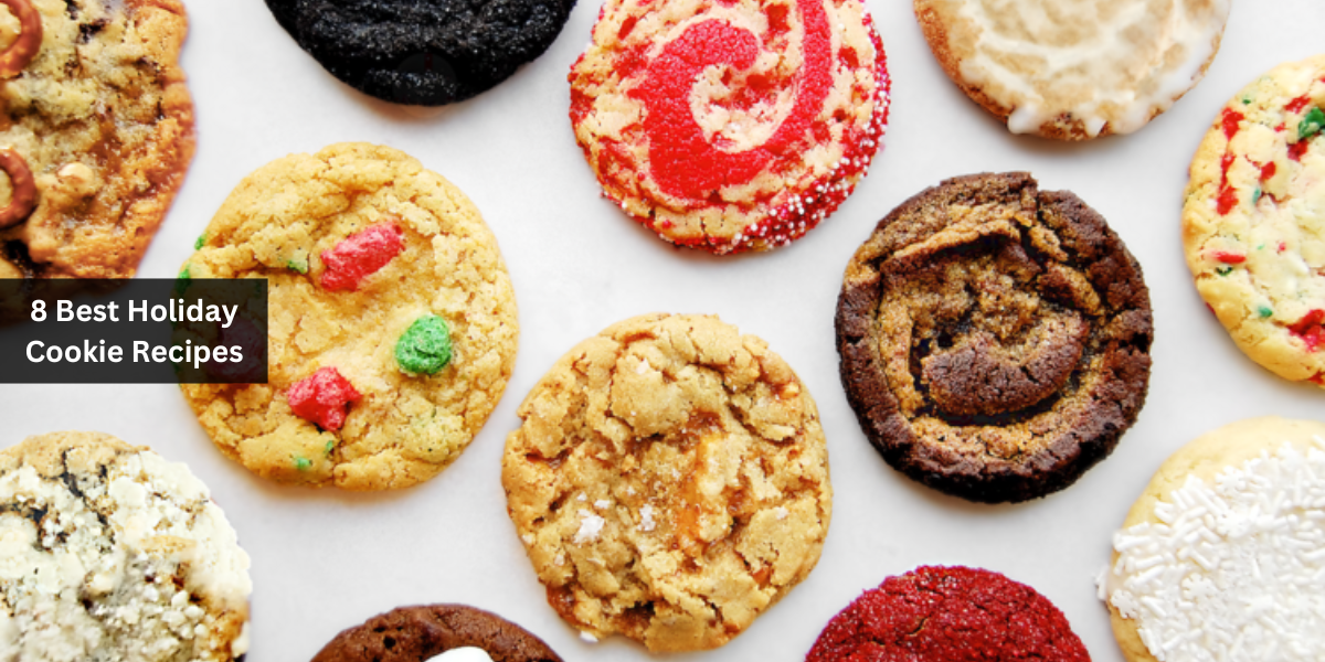 8 Best Holiday Cookie Recipes