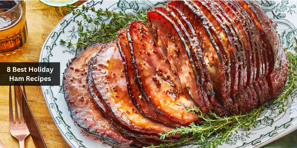 8 Best Holiday Ham Recipes