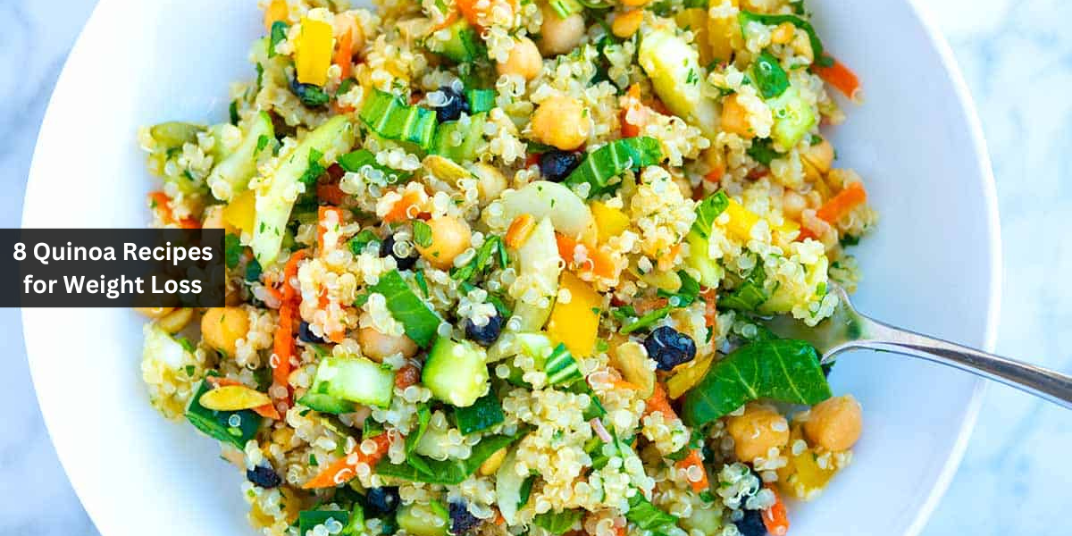 8 Quinoa Recipes for Weight Loss