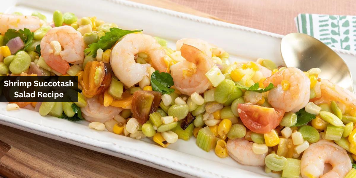 Shrimp Succotash Salad Recipe