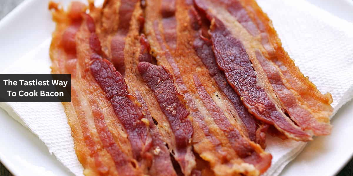 The Tastiest Way To Cook Bacon