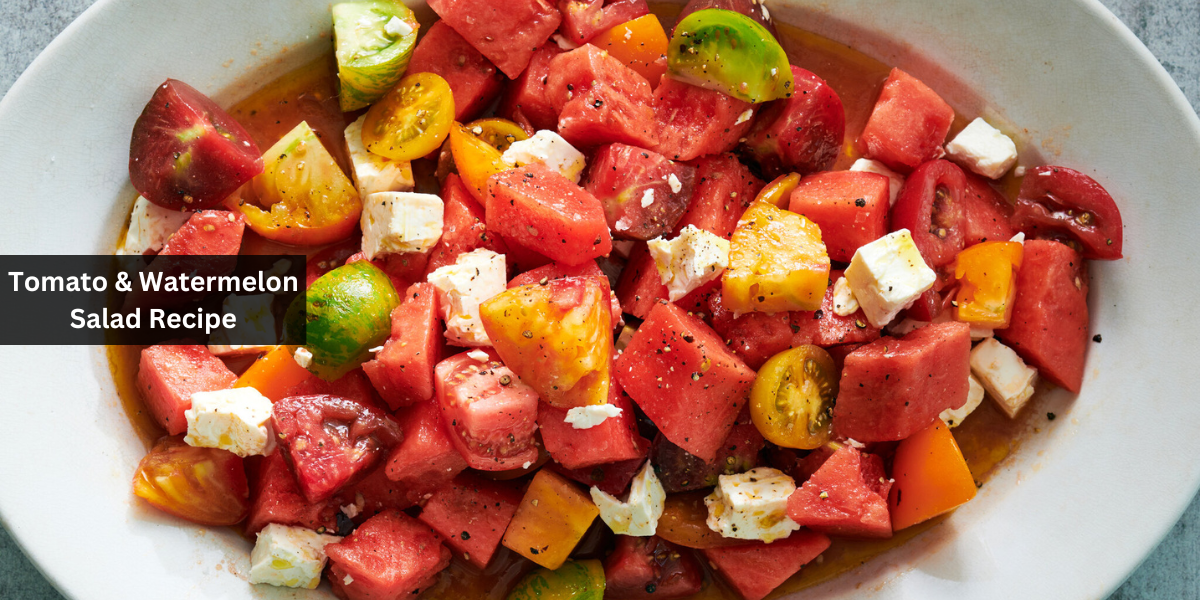 Tomato & Watermelon Salad Recipe