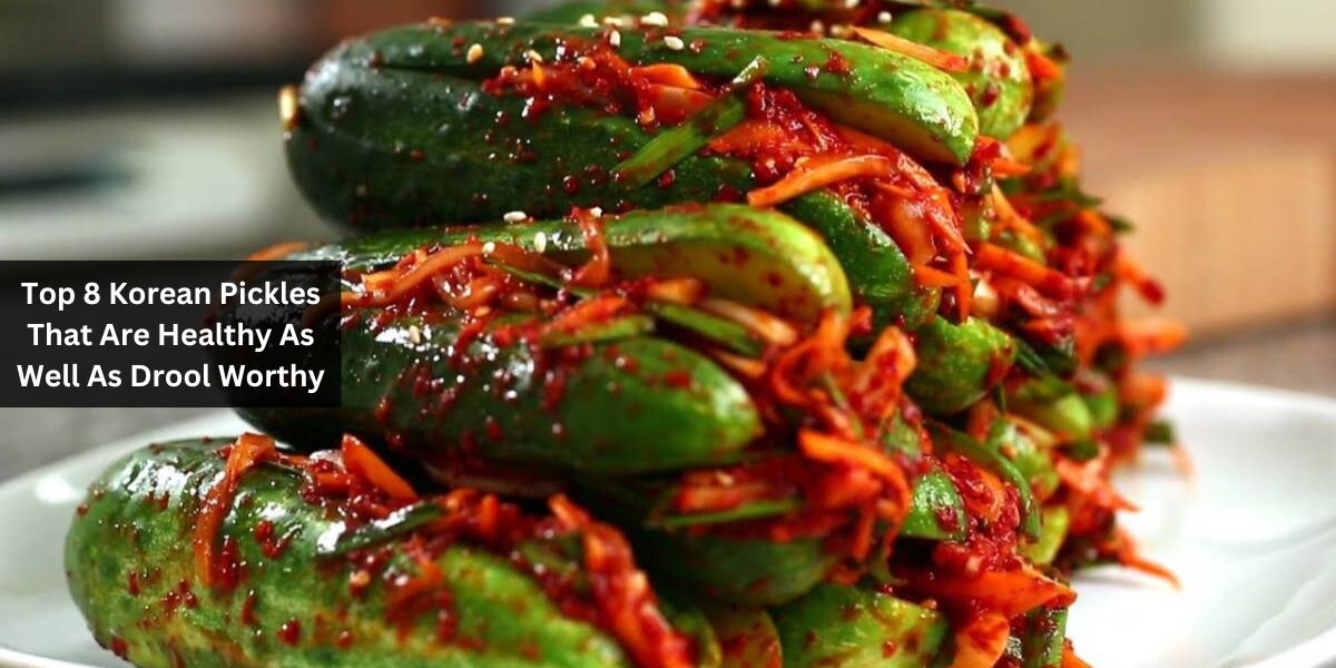 Top 8 Korean Pickles That Are Healthy As Well As Drool Worthy