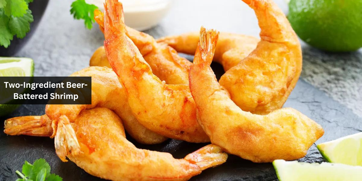 Two-Ingredient Beer-Battered Shrimp